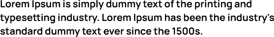 Lorem Ipsum is simply dummy text of the printing and typesetting industry. Lorem Ipsum has been the industry's standard dummy text ever since the 1500s.